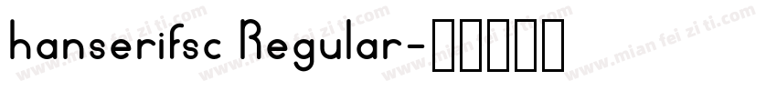 hanserifsc Regular字体转换